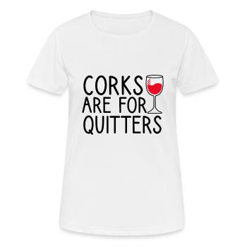 Korken Sind Für Quitter Lustige Wein Vino Trinken - Frauen T-Shirt atmungsaktiv - Weiß - Vorne - AI Model Female 172 dark (172cm)