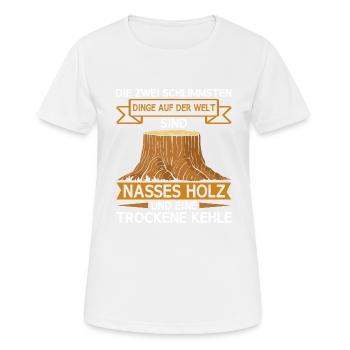 Lustiger Holzfäller Förster Forstwirt Spruch - Frauen T-Shirt atmungsaktiv - Weiß - Vorne - AI Model Female 172 dark (172cm)