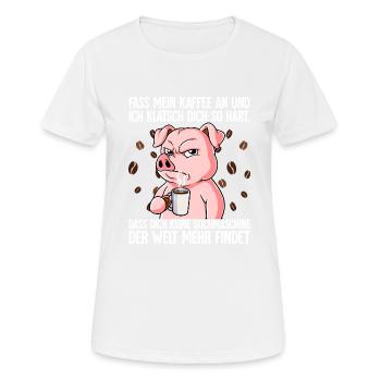 Fass mein Kaffee an und ich klatsch dich Kaffee - Frauen T-Shirt atmungsaktiv - Weiß - Vorne - AI Model Female 172 dark (172cm)