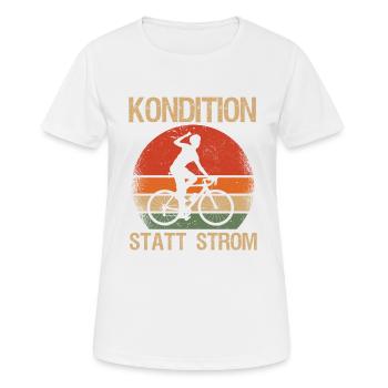 Kondition Statt Strom Fahrrad Fahrradfahren Biker - Frauen T-Shirt atmungsaktiv - Weiß - Vorne - AI Model Female 172 dark (172cm)