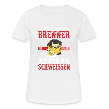 Reicht Mir Den Brenner Ihr Narren Der König Will - Frauen T-Shirt atmungsaktiv - Weiß - Vorne - AI Model Female 172 dark (172cm)