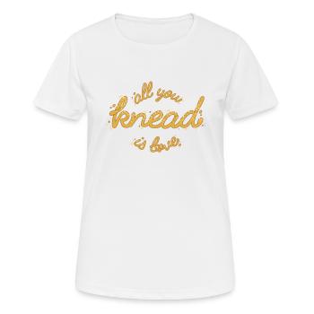 Baking All you knead is love baker - Women's Breathable T-Shirt - white - Front - AI Model Female 172 dark (172cm)