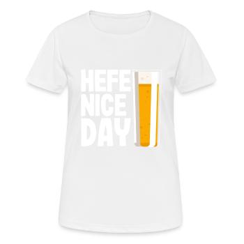 Hefe Nice Day Lustiges Bier Hobbybrauer Weizen - Frauen T-Shirt atmungsaktiv - Weiß - Vorne - AI Model Female 172 dark (172cm)