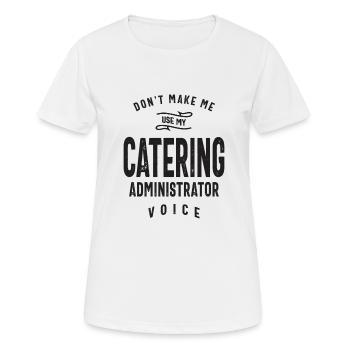 Catering-Administrator Beruf - Frauen T-Shirt atmungsaktiv - Weiß - Vorne - AI Model Female 172 dark (172cm)