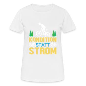 Kondition Statt Strom Fahrrad Fahrradfahrer - Frauen T-Shirt atmungsaktiv - Weiß - Vorne - AI Model Female 172 dark (172cm)
