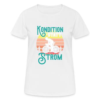 Kondition Statt Strom Fahrrad Fahrradfahrer Spruch - Frauen T-Shirt atmungsaktiv - Weiß - Vorne - AI Model Female 172 dark (172cm)