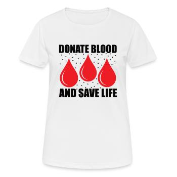 Blood donation Blood donations Blood donors - Women's Breathable T-Shirt - white - Front - AI Model Female 172 dark (172cm)
