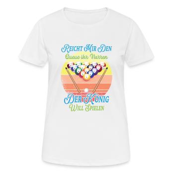Reicht Mir Den Queue Ihr Narren Billard Pool - Frauen T-Shirt atmungsaktiv - Weiß - Vorne - AI Model Female 172 dark (172cm)
