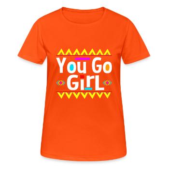 You go girl slogan design - Women's Breathable T-Shirt - neon orange - Front - AI Model Female 172 dark (172cm)