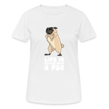 La vie est meilleure avec un carlin - T-shirt respirant Femme - blanc - Devant - AI Model Female 172 dark (172cm)
