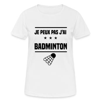Je Peux Pas J'ai badminton badiste humour - T-shirt respirant Femme - blanc - Devant - AI Model Female 172 dark (172cm)