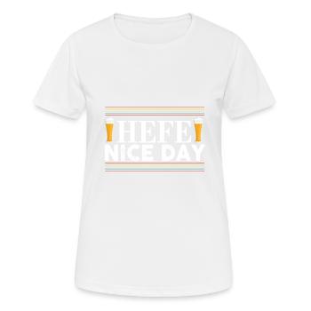 Hefe Nice Day Alkohol Brauer Bierbrauen Bier - Frauen T-Shirt atmungsaktiv - Weiß - Vorne - AI Model Female 172 dark (172cm)