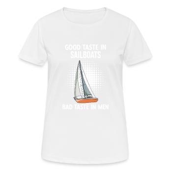 Sailboat Good Taste In Sailboats Bad Taste Im Men - Frauen T-Shirt atmungsaktiv - Weiß - Vorne - AI Model Female 172 dark (172cm)