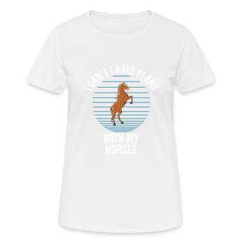 Je ne peux pas avoir de plans avec mes chevaux - T-shirt respirant Femme - blanc - Devant - AI Model Female 172 dark (172cm)