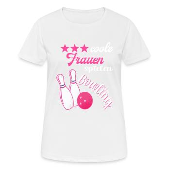 Coole Frauen Spielen Bowling Kegeln Kegelbahn - Frauen T-Shirt atmungsaktiv - Weiß - Vorne - AI Model Female 172 dark (172cm)