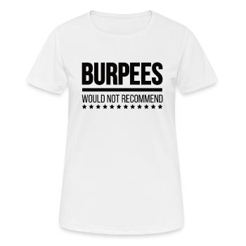 burpees Fitness Muskeln Gewichtheben - Frauen T-Shirt atmungsaktiv - Weiß - Vorne - AI Model Female 172 dark (172cm)