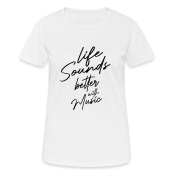 LA VIE SONNE MIEUX AVEC LA MUSIQUE QUI DIT - T-shirt respirant Femme - blanc - Devant - AI Model Female 172 dark (172cm)