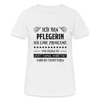 Pflegerin Spruch Pflegekraft Pflegerin Geschenk - Frauen T-Shirt atmungsaktiv - Weiß - Vorne - AI Model Female 172 dark (172cm)