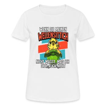 Wenn Du Meinen Wellensittich - Frauen T-Shirt atmungsaktiv - Weiß - Vorne - AI Model Female 172 dark (172cm)