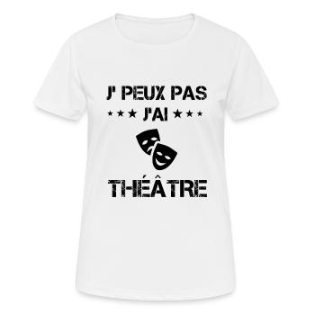 j'peux pas j'ai théâtre cadeau acteur - T-shirt respirant Femme - blanc - Devant - AI Model Female 172 dark (172cm)