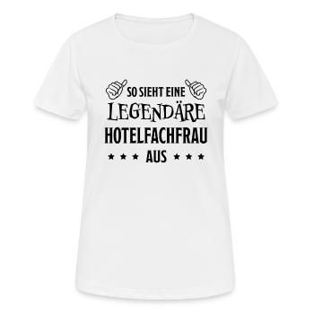 Hotelfachfrau Lustig Spruch Hotelfachfrau Geschenk - Frauen T-Shirt atmungsaktiv - Weiß - Vorne - AI Model Female 172 dark (172cm)