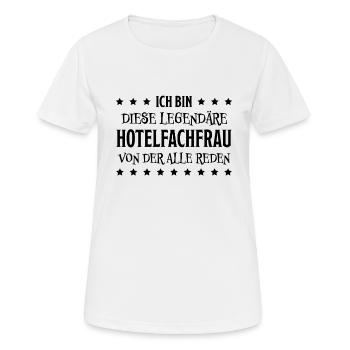 Hotelfachfrau Lustig Spruch Hotelfachfrau Geschenk - Frauen T-Shirt atmungsaktiv - Weiß - Vorne - AI Model Female 172 dark (172cm)