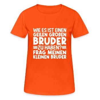 Lustiger Großer Bruder Geschwister Familie Spruch - Frauen T-Shirt atmungsaktiv - Neonorange - Vorne - AI Model Female 172 dark (172cm)