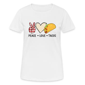 Tacos - Frieden Liebe und jede menge Tacos - Frauen T-Shirt atmungsaktiv - Weiß - Vorne - AI Model Female 172 dark (172cm)