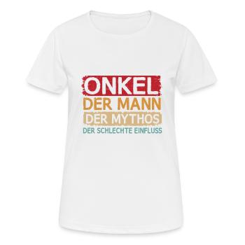 Onkel Der Mann Der Mythos Der Schlechte Einfluss - Frauen T-Shirt atmungsaktiv - Weiß - Vorne - AI Model Female 172 dark (172cm)