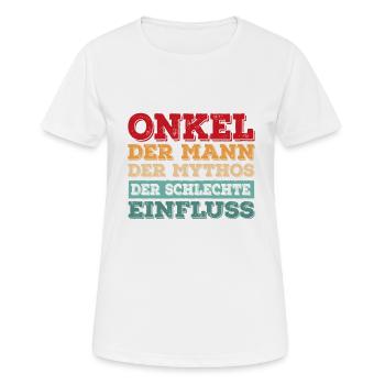 Onkel Der Mann Der Mythos Der Schlechte Einfluss - Frauen T-Shirt atmungsaktiv - Weiß - Vorne - AI Model Female 172 dark (172cm)