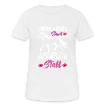 Wenn Dieses Shirt Noch Sauber Ist War Ich Heute - Frauen T-Shirt atmungsaktiv - Weiß - Vorne - AI Model Female 172 dark (172cm)