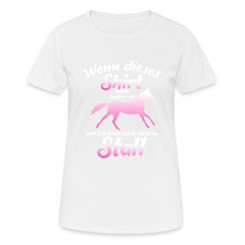 Wenn Dieses Shirt Noch Sauber Ist War Ich Heute - Frauen T-Shirt atmungsaktiv - Weiß - Vorne - AI Model Female 172 dark (172cm)