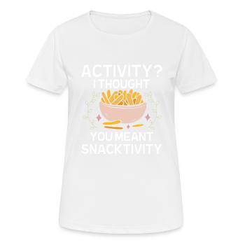 Activité Je pensais que vous vouliez dire grignotation - T-shirt respirant Femme - blanc - Devant - AI Model Female 172 dark (172cm)