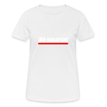No Pasaran | Sie Werden Nicht Durchkommen Anarchie - Frauen T-Shirt atmungsaktiv - Weiß - Vorne - AI Model Female 172 dark (172cm)
