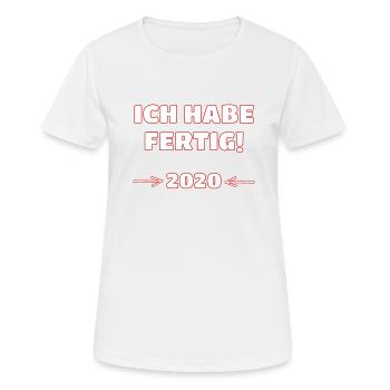 Verabschiedung Kollege Rentner - Ich Habe Fertig - Frauen T-Shirt atmungsaktiv - Weiß - Vorne - AI Model Female 172 dark (172cm)