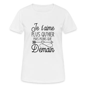 Je t aime plus qu hier mais moins que demain 1 - T-shirt respirant Femme - blanc - Devant - AI Model Female 172 dark (172cm)