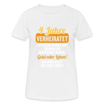 4 Jahre verheiratet zynisch 4.Hochzeitstag - Frauen T-Shirt atmungsaktiv - Weiß - Vorne - AI Model Female 172 dark (172cm)