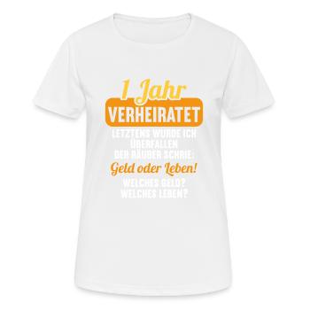 1 Jahre verheiratet zynisch 1.Hochzeitstag - Frauen T-Shirt atmungsaktiv - Weiß - Vorne - AI Model Female 172 dark (172cm)
