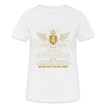 4 Jahre verheiratet zynisch 4.Hochzeitstag - Frauen T-Shirt atmungsaktiv - Weiß - Vorne - AI Model Female 172 dark (172cm)