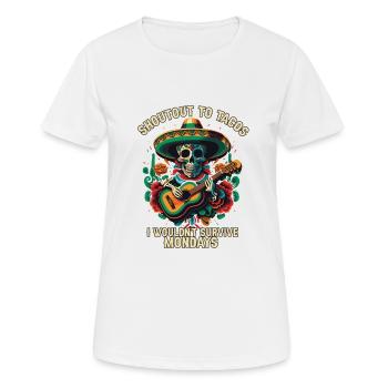 Shout Out to Tacos I Wouldn't Survive Mondays Mexi - Frauen T-Shirt atmungsaktiv - Weiß - Vorne - AI Model Female 172 dark (172cm)