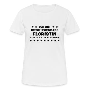 Floristin Witz Spruch Floristik Floristin Geschenk - Frauen T-Shirt atmungsaktiv - Weiß - Vorne - AI Model Female 172 dark (172cm)