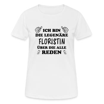 Floristin Witz Spruch Floristik Floristin Geschenk - Frauen T-Shirt atmungsaktiv - Weiß - Vorne - AI Model Female 172 dark (172cm)