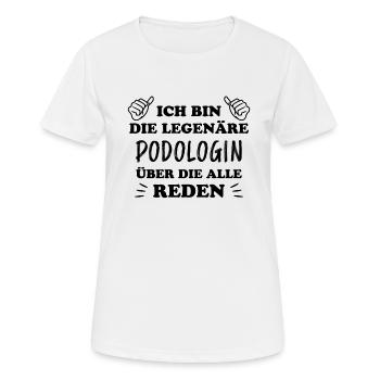 Podologin Lustige Spruch Fuß Podologin Geschenk - Frauen T-Shirt atmungsaktiv - Weiß - Vorne - AI Model Female 172 dark (172cm)