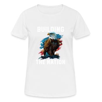 Building the Nation American Bald Eagle America - Frauen T-Shirt atmungsaktiv - Weiß - Vorne - AI Model Female 172 dark (172cm)