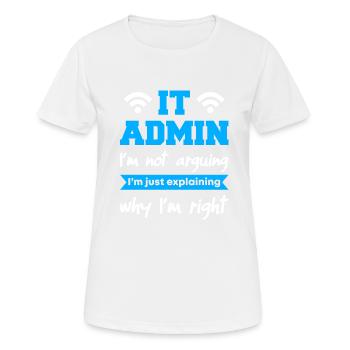 IT Admin I'm Not Arguing - Women's Breathable T-Shirt - white - Front - AI Model Female 172 dark (172cm)