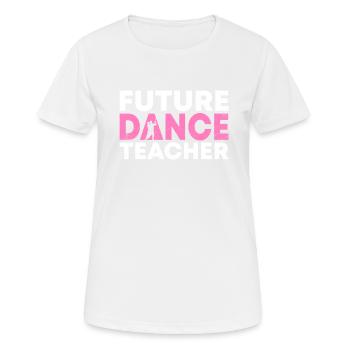 Futur professeur de danse - T-shirt respirant Femme - blanc - Devant - AI Model Female 172 dark (172cm)