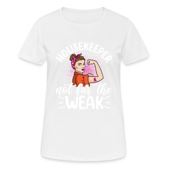 Housekeeper Not For The Weak - Women's Breathable T-Shirt - white - Front - AI Model Female 172 dark (172cm)