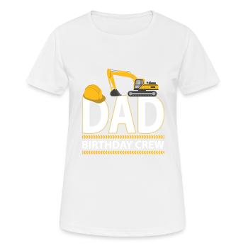 Papa Geburtstag Crew Bau Geburtstag - Frauen T-Shirt atmungsaktiv - Weiß - Vorne - AI Model Female 172 dark (172cm)