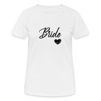 Braut Braut Braut Junggesellenabschied - Frauen T-Shirt atmungsaktiv - Weiß - Vorne - AI Model Female 172 dark (172cm)