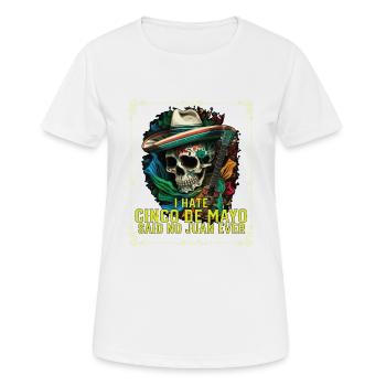 I Hate Cinco De Mayo Said No Juan Ever Mexican - Frauen T-Shirt atmungsaktiv - Weiß - Vorne - AI Model Female 172 dark (172cm)